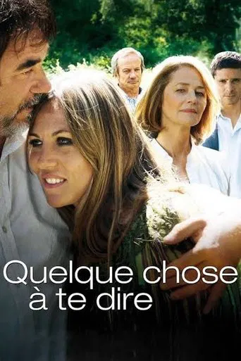 Regarder Quelque chose à te dire en streaming complet